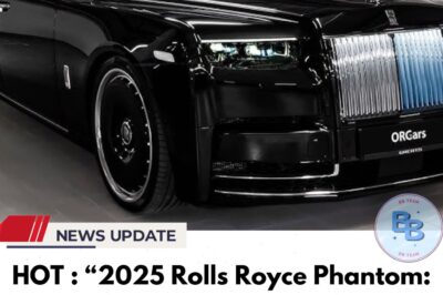 HOT : “2025 Rolls Royce Phantom: A Masterpiece of Luxury and Innovation”